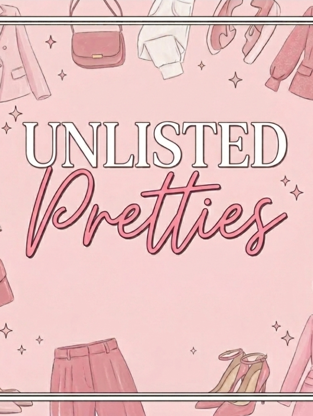 Unlisted Pretties